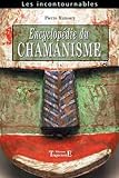 Encyclopdie Du Chamanisme Techniques Opratives De Chamanisme Traditionnel