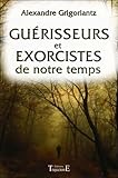 Gu%C3%A9risseurs Et Exorcistes De Notre Temps