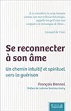 Se Reconnecter %C3%A0 Son %C3%A2me   Un Chemin Intuitif Et Spirituel Vers La Gu%C3%A9rison