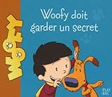 Antoine Et Woofy, Tome 2 : Woofy Doit Garder Un Secret