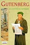 Gutenberg et l'aventure de l'imprimerie (MP-A la déc. histoire) (French Edition)