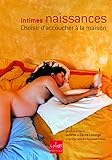 Intimes Naissances   Chooisir D'accoucher %C3%A0 La Maison