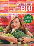 Latelier Bio Ingrdients Recettes Et Savoirfaire