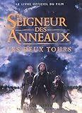 Le Seigneur Des Anneaux (le Livre Officiel Du Film) : Les Deux Tours