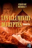 Les Illuminati Dcrypts Anges Ou Dmons Le Guide Non Autoris