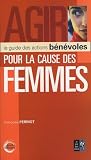 Agir Le Guide Des Actions Bnvoles Pour La Cause Des Femmes