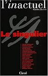 L'inactuel, N° 10 : Le singulier