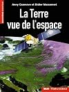 La Terre vue de l'espace (French Edition)