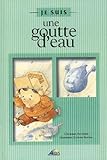 Je Suis Une Goutte Deau