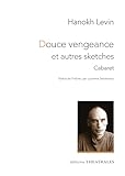 Douce Vengeance Et Autres Sketches : Cabaret