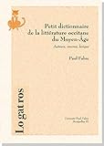 Petit Dictionnaire De La Littrature Occitane Du Moyenage Auteurs Oeuvres Lexiques