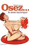 Osez Le Sexe Tantrique
