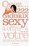 Osez... 222 Cadeaux Sexy %C3%A0 Offrir %C3%A0 Votre Amoureux(se)