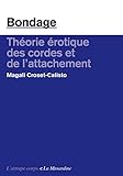 Bondage. Th%C3%A9orie %C3%A9rotique Des Cordes Et De L'attachement