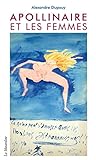Apollinaire Et Les Femmes