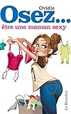 Osez %C3%AAtre Une Maman Sexy