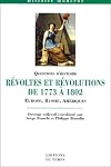 Révoltes et révolutions de 1773 à 1802 : Europe, Russie, Amériques