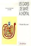 Les Cadres De Sant%C3%A9 %C3%A0 L'hopital : Un Travail De Lien Invisible