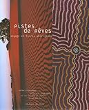 Pistes De Rves Voyage En Terres Aborignes