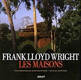 Frank Lloyd Wright Les Maisons