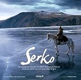 Serko Ou Comment Dimitri Pechkov Traversa La Russie Dest En Ouest Sur Son Petit Cheval Gris