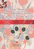 Le Manuel Illustr Des Plantes Mdicinales Chinoises