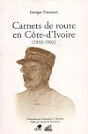Carnets De Route En Côte-D' Ivoire : 1893-1902