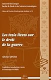 Les Trois Livres Sur Le Droit De La Guerre (1c%C3%A9d%C3%A9rom)