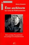 Tre Architecte Les Vertus De Lindetermination De La Sociologie D Une Profession A La Sociologie