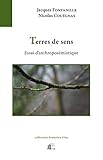 Terres De Sens : Essai D'anthropos%C3%A9miotique