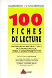 100 Fiches De Lectures Les Livres Qui Ont Marqu Le Xxe Sicle En Conomie Sociologie Histoire Et Gographie Conomique