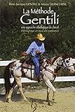 La M%C3%A9thode Gentili : Tome 1, D%C3%A9bourrage Et Mise En Confiance