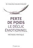 Perte De Poids : Le D%C3%A9clic %C3%A9motionnel : M%C3%A9thode Pratique