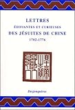 Lettres %C3%A9difiantes Et Curieuses Des J%C3%A9suites De Chine : 1702 1776