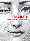 Piero Fornasetti: A Conversation between Philippe Starck and Barnaba Fornasetti (Memoire)