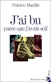 Jai Bu Parce Que Javais Soif