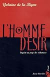L'Homme désir : Enquête au pays des séducteurs