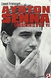 Ayrton Senna : Croisements De Vie