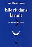 Elle Rit Dans La Nuit   Alzheimer Au Quotidien