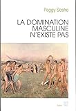 La Domination Masculine Nexiste Pas