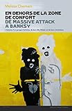 En Dehors De La Zone De Confort De Massive Attack %C3%A0 Bansky