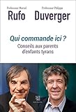 Qui Commande Ici Conseils Aux Parents Victimes Denfants Tyrans
