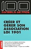 100 Conseils De Pros Cr%C3%A9er Et G%C3%A9rer Son Association Loi 1901