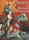 Le Roi Arthur : Les L%C3%A9gendes De La Table Ronde