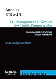 Bts Muc %C3%A9preuve E4 : Management Et Gestion Des Unit%C3%A9s Commerciales, 5 Cas Corrig%C3%A9s En D%C3%A9tail