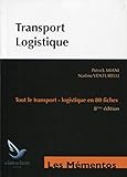 Transport Logistique : Tout Le Transport, Logistique En 80 Fiches
