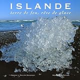 Islande Terre De Feu Rve De Glace