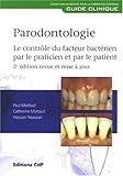 Parodontologie Le Contrle Du Facteur Bactrien Par Le Practicien Et Par Le Patient 2eme Dition
