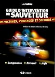 Guide D'intervention Du Sauveteur : Victimes, Violences Et Secours