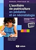 Manuel Pratique De L'auxiliaire De Pu%C3%A9riculture En P%C3%A9diatrie Et En N%C3%A9onatologie
